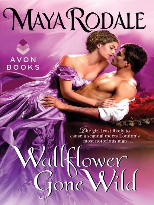 Title details for Wallflower Gone Wild by Maya Rodale - Wait list